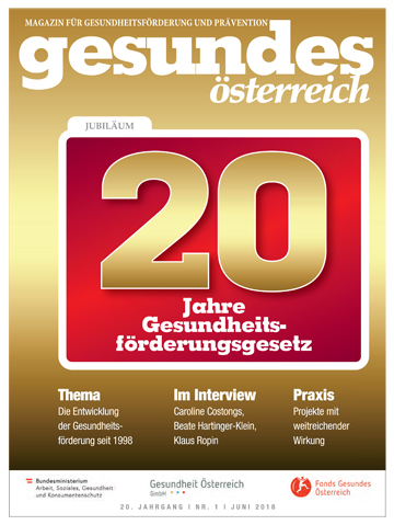 Titelblatt des Magazins "Gesundes Österreich" - Ausgabe 1/2018 mit der Schlagazeile "20 Jahre Gesundheitsförderungsgesetzu