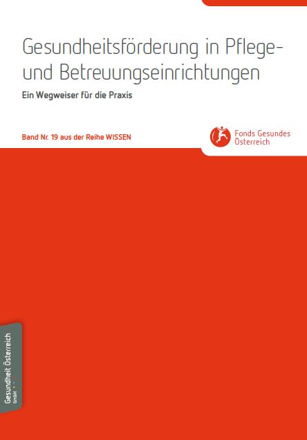 Titelseite WB 19: Gesundheitsförderung in Pflege- und Betreuungseinrichtungen Ein Wegweiser für die Praxis