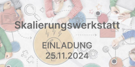 Ausschnitt des Titelblatt mit dem Text "Skalierungswerktstatt, Einladung, 25.11.2024"