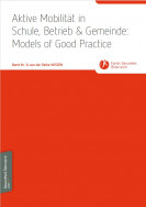 Titelseite Wissenband 14_Aktive Mobilität in Schule, Betrieb und Gemeinde_ Models of Good Practice